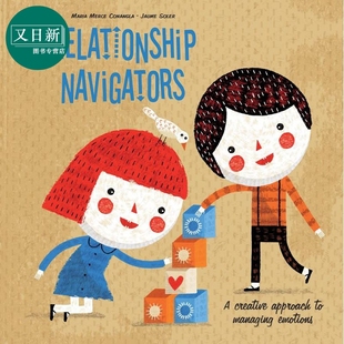 情感绘本图画书 又日新 Soler 进口图书 儿童读物 精装 儿童情绪管理 Navigators英文原版 Relationship Jaume 关系引领者