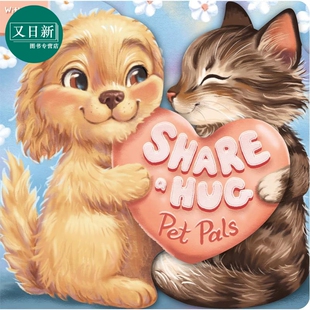 抱抱你 宠物好伙伴 Pet Pals 英文原版 儿童纸板书绘本 翻页书 角色造型可爱 亲子互动读物 进口童书 2-6岁 又日新