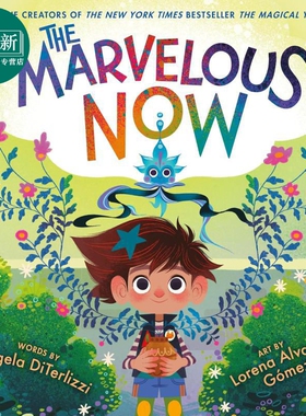 奇妙的现在 Lorena Alvarez Gomez The Marvelous Now 英文原版进口 儿童绘本 图画故事 学习正念和保持冷静 精装 又日新
