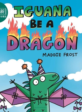 鬣蜥是龙 Iguana Be a Dragon 英文原版 儿童绘本 友谊故事图画书 亲子读物  进口童书 精装 3-6岁 Maddie Frost 又日新