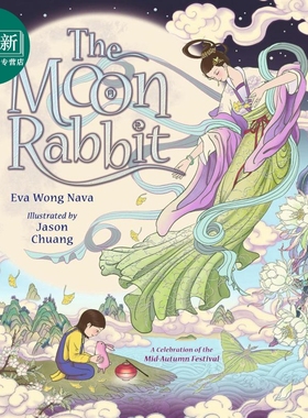 月兔 中秋节的庆典 The Moon Rabbit A Celebration of the Mid-Autumn Festival 英文原版 儿童绘本故事书 进口 又日新