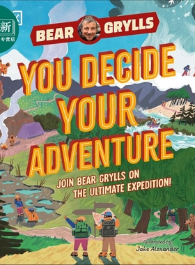 DK加入贝尔·格里尔斯的探险YOU Decide YOUR Adventure Join Bear Grylls on the Ultimate Expedition 小初文学 又日新