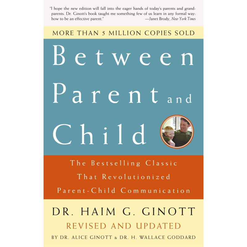 Between Parent And Child 孩子,把你的手给我 家长教育理论育儿方针 平装 英文原版 7-12岁