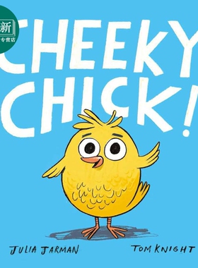 厚脸皮的小鸡 Cheeky Chick 英文原版 儿童绘本 动物故事图画书 亲子读物 进口童书 一本有趣的个性十足的图画书 又日新
