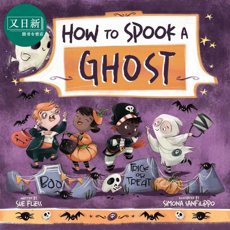 捉弄人Simona Sanfilippo How to Spook a G host英文原版 儿童绘本 故事图画书 精装精品绘本 进口图书 节庆绘本 又日新
