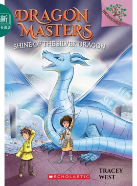 Dragon Masters 11 Shine Of Silver Dragon 驯龙大师11 学乐大树系列Branches 英文原版 儿童小初文学 章节书 又日新