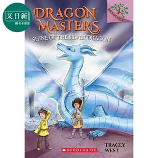 儿童小初文学 又日新 Shine 驯龙大师11 学乐大树系列Branches Silver 章节书 Dragon 英文原版 Masters