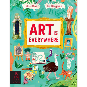 Olivia Bargman：Art is Everywhere 艺术无处不在 英文原版 精品绘本 艺术知识科普 Dr. Ellie Chan 6-9岁 又日新