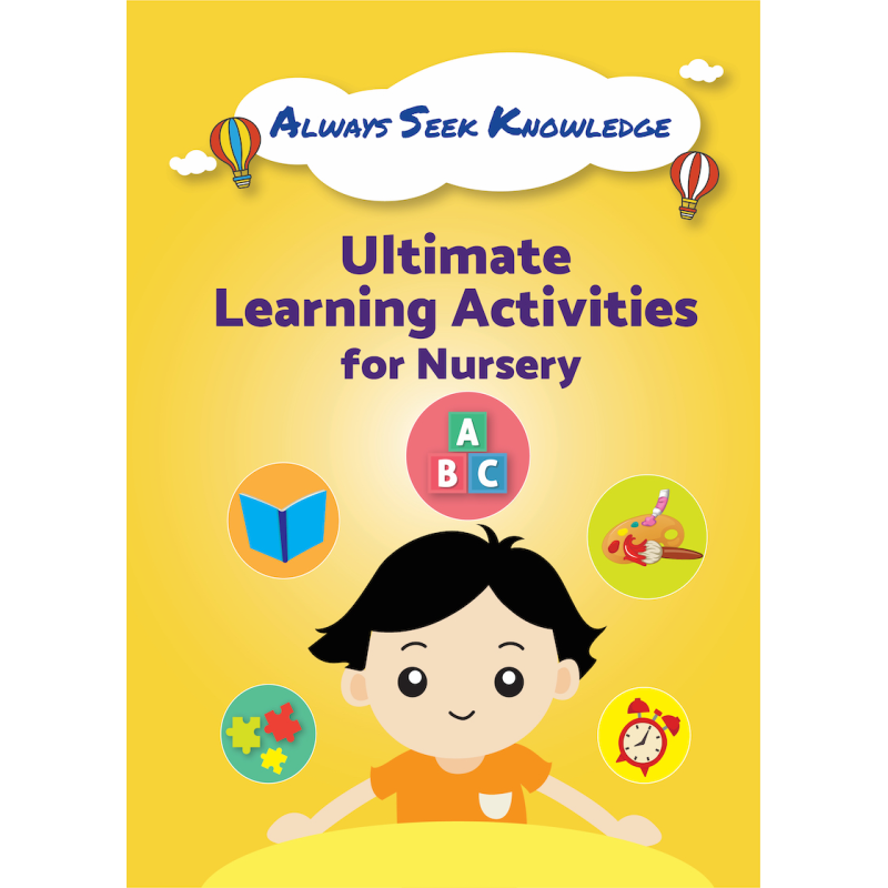 新加坡教辅 Always Seek Knowledge: Ultimate Learning Activities Nursery 新加坡幼儿教辅-终极学习活动托儿所 又日新