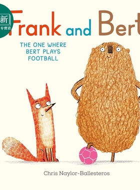 弗兰克和伯特 踢足球 Frank and Bert The One Where Bert Plays Football 英文原版 儿童绘本故事书 进口童书 又日新