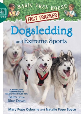 神奇树屋小百科34 Magic Tree House Fact Tracker 34 Dogsledding 英文原版进口图书 小初文学英语课外阅读 又日新