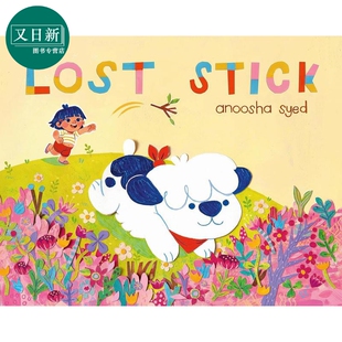 精装 7岁 亲子读物 英文原版 丢失 Stick 精品绘本 儿童绘本 棍子 Syed Anoosha 又日新 进口童书 Lost 宠物故事图画书