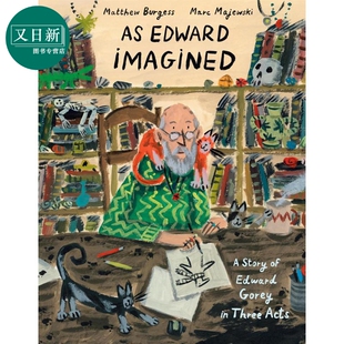 Gorey Imagined 儿童绘本故事 又日新 爱德华.戈里三幕故事 英文原版 Story Edward Three 精装 Acts