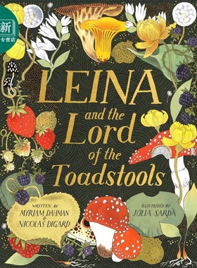 莱娜的冒险之旅 平装 Julia Sarda Leina and the Lord of the Toadstools 英文原版 儿童绘本故事书 进口图书 又日新