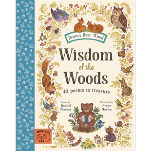 森林的智慧 40首值得珍藏的诗Freya Hartas Wisdom of the Woods 40 Poems to Treasure英文原版书 儿童诗歌绘本 又日新