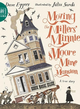 Julia Sarda Moving the Millers Minnie Moore Mine Mansion 矿山豪宅 英文原版儿童绘本名家绘本故事图画书精装 又日新