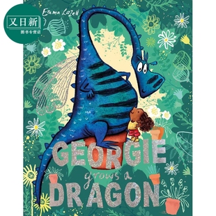 Emma Lazell Georgie Grows a Dragon 乔治驯养的龙 英文原版 进口图书 儿童故事绘本 恐龙动物主题 亲子阅读 3-6岁