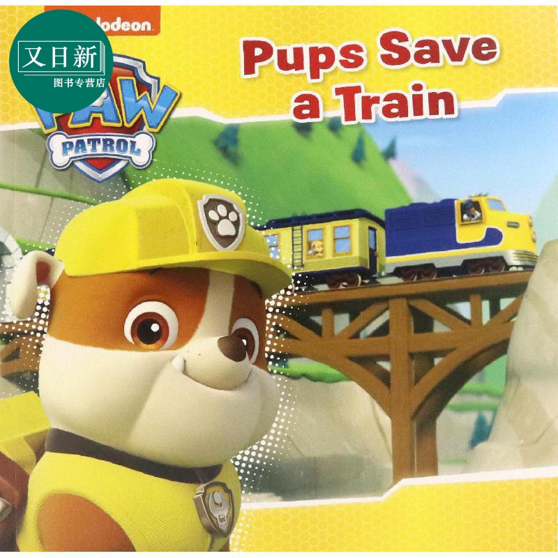 Paw Patrol Pups Save a Train汪汪队历险记2英文原版进口图书儿童绘本故事图画书Nickelodeon又日新