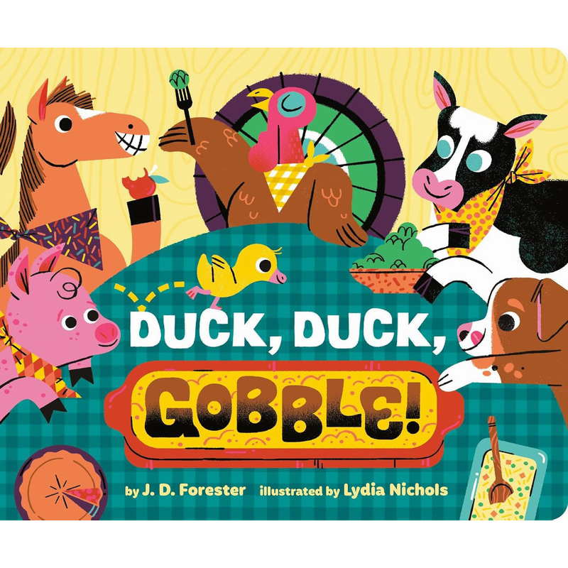 鸭子 鸭子 Lydia Nichols Duck Duck Gobble 英文原版 儿童纸板绘本 纸板书 动物故事图画书 进口低幼童书 亲子 又日新