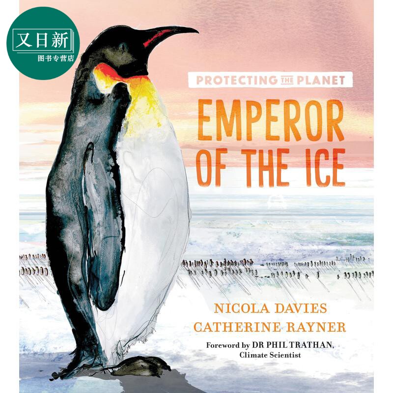 保护地球 冰原上的帝企鹅 Protecting the Planet Emperor of the Ice 动物知识科普 儿童绘本 英文原版 进口图书 又日新