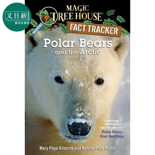 Magic Tree House Fact Tracker 16 Polar Bears and the Arctic 神奇树屋小百科16英文原版小初文学英语课外阅读 又日新