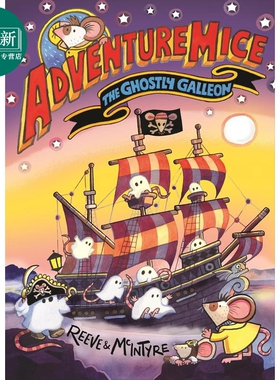 冒险鼠小队 幻影大帆船 Adventuremice The Ghostly Galleon 英文原版 儿童探险故事书 全彩插图 进口童书6岁以上 又日新