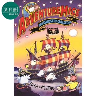预售 冒险鼠小队 幻影大帆船 Adventuremice The Ghostly Galleon 英文原版 儿童探险故事书 全彩插图 进口童书6岁以上 又日新