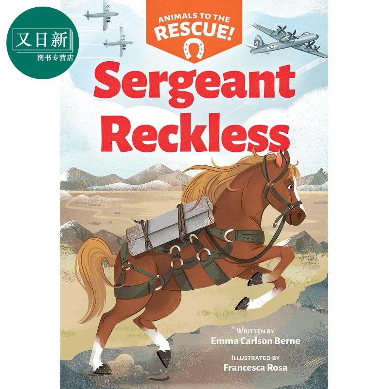 Animals to the Rescue 2 Sergeant Reckless 学乐章节书 动物救援队2 非小说类插图故事书 英文原版 进口图书 又日新