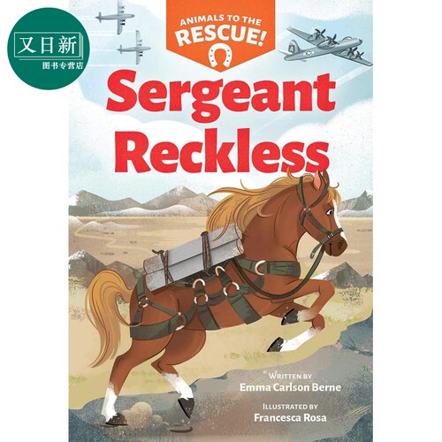 Animals to the Rescue 2 Sergeant Reckless 学乐章节书 动物救援队2 非小说类插图故事书 英文原版 小初文学 又日新