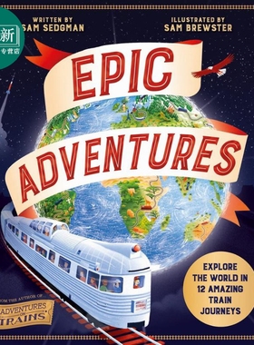 史诗般的冒险 Epic Adventures Explore the World in 12 Amazing Train Journeys 火车旅行英文原版进口小初文学 又日新