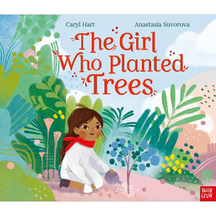 The Girl Who Planted Trees 植树的小女孩 英文原版 进口原版 3岁到5岁 Caryl Hart