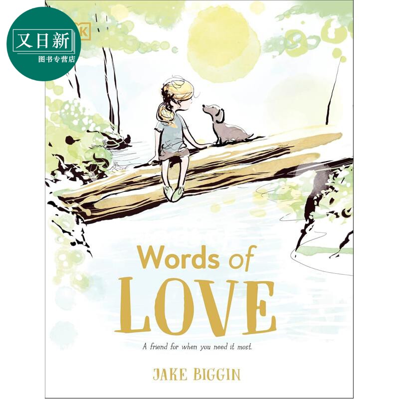 DK爱的话语 孩子们最需要时的朋友 Words of Love A Friend for Little Ones When They Need it the Most 英文书 又日新