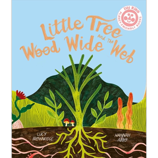 Little Tree and the Wood Wide Web 小树和木广网 英文原版进口图书 儿童绘本 大自然植物生长知识科普图画书 又日新