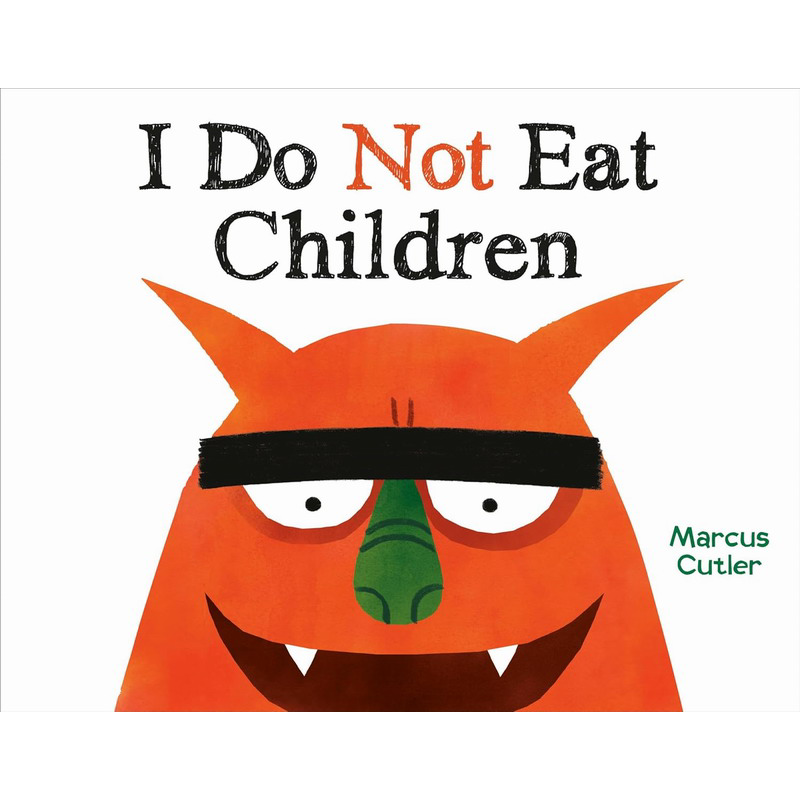 我不吃坏小孩 Marcus Cutler I Do Not Eat Children 英文原版 儿童绘本 搞笑图画故事书 精装进口 儿童读物4-8岁 又日新