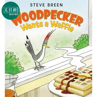 wants 又日新 8岁 幽默动物故事图画书 啄木鸟 Woodpecker 精装 waffle 进口童书4 爱吃华夫饼 英文原版 绘本 儿童绘本