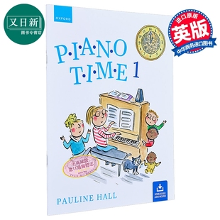 Oxford Piano Time 1 Third Edition 2024新版 牛津钢琴时间1 第三版教材 英国皇家音乐 ABRSM 英皇考级 儿童启蒙 又日新