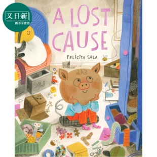 预售 失物大搜寻 Felicita Sala A Lost Cause 英文原版 儿童绘本故事书 一个充满奇思妙想的冒险故事 进口童书 精装 又日新