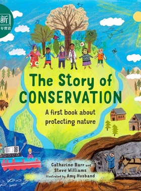 保护自然的故事The Story of Conservation A first book about protecting nature英文原版科普绘本知识百科图书 又日新