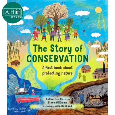 预售 保护自然的故事The Story of Conservation A first book about protecting nature英文原版科普绘本知识百科图书 又日新