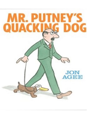 MR. PUTNEY'S QUACKING DOG Jon Agee 著