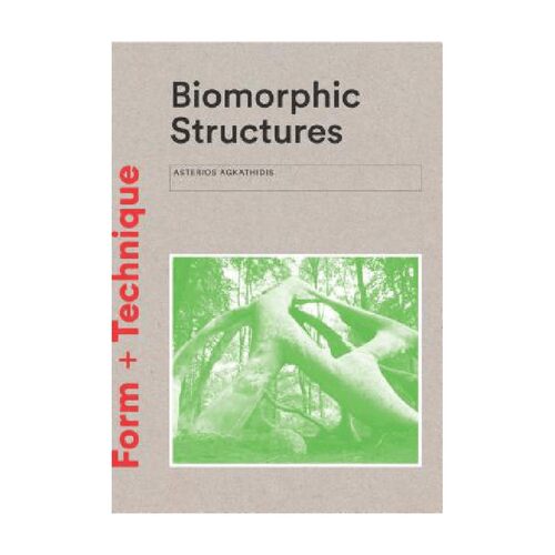 【正版书籍】英文原版 Biomorphic Structures Architecture Inspired by Nature 生物自然结构 建筑灵感来自自然