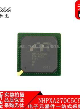 全新原装 NHPXA270C5C520 BGA356 嵌入式处理器IC 丝印NHPXA270C5