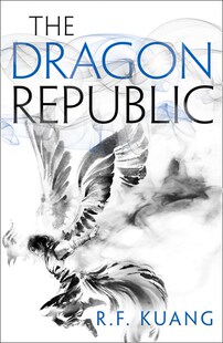 【自营】预售 英文原版 The Dragon Republic The Poppy War 2 龙之共和国 美国华裔作家匡灵秀历史奇幻小说