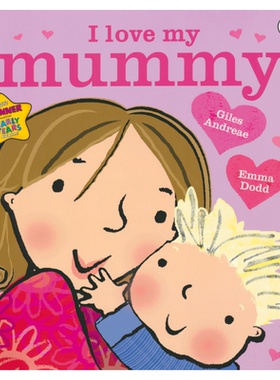 【自营】I Love My Mummy 我爱妈妈 Giles Andreae 名家亲子绘本 儿童英语启蒙 英文原版进口图书