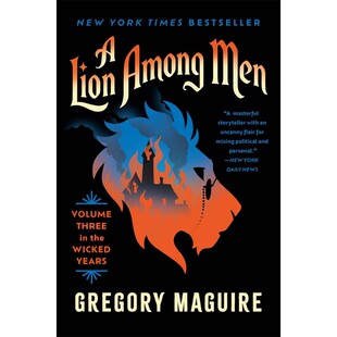 【自营】预售 众人之狮 女魔纪元第三卷 英文原版 A Lion Among Men Volume Three in the Wicked Years Gregory Maguire