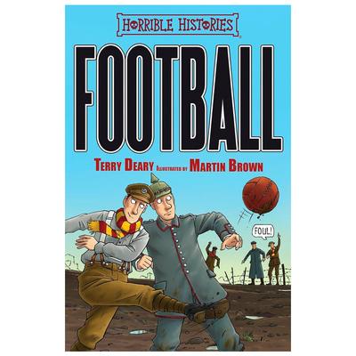 【自营】预售 英文原版 可怕的历史 Horrible Histories: Football 足球 儿童桥梁章节读物 插图历史故事书 世界杯