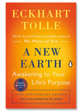【自营】预售 新世界:灵性的觉醒 英文原版 A New Earth: Awakening to Your Life's Purpose 艾克哈特·托尔 Eckhart Tolle