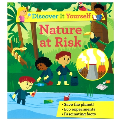 【自营】Discover it Yourself  Nature at Risk 濒临危险的大自然 STEM 百科常识 7-9岁科普启蒙读物 英文原版进口图书
