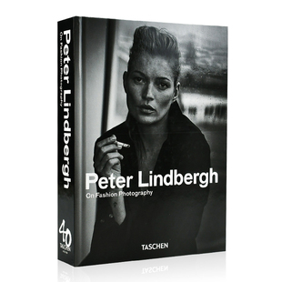 摄影师专辑写真艺术 Photography40周年精装 现货 塔森TASCHEN Peter 版 Fashion Lindbergh.On 彼得.林德伯格关于时尚