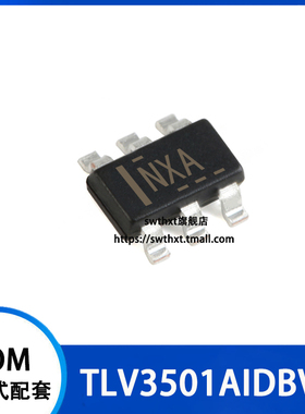 TLV3501AIDBVR TLV3501AIDBV 丝印 NXA 模似比较器 贴片SOT23-6